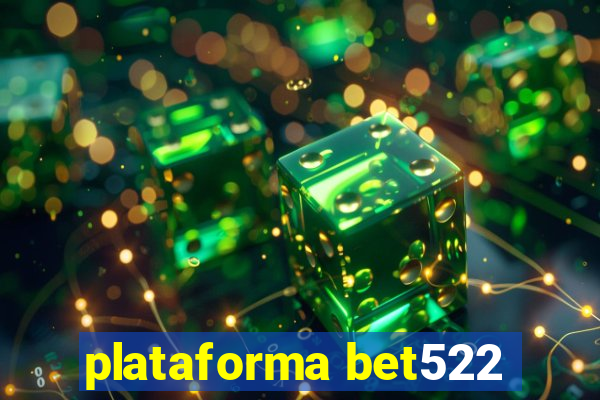 plataforma bet522